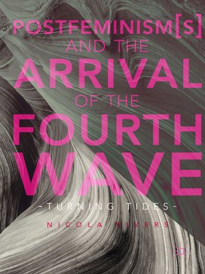 cover image of Postfeminism(s) and the Arrival of the Fourth Wave